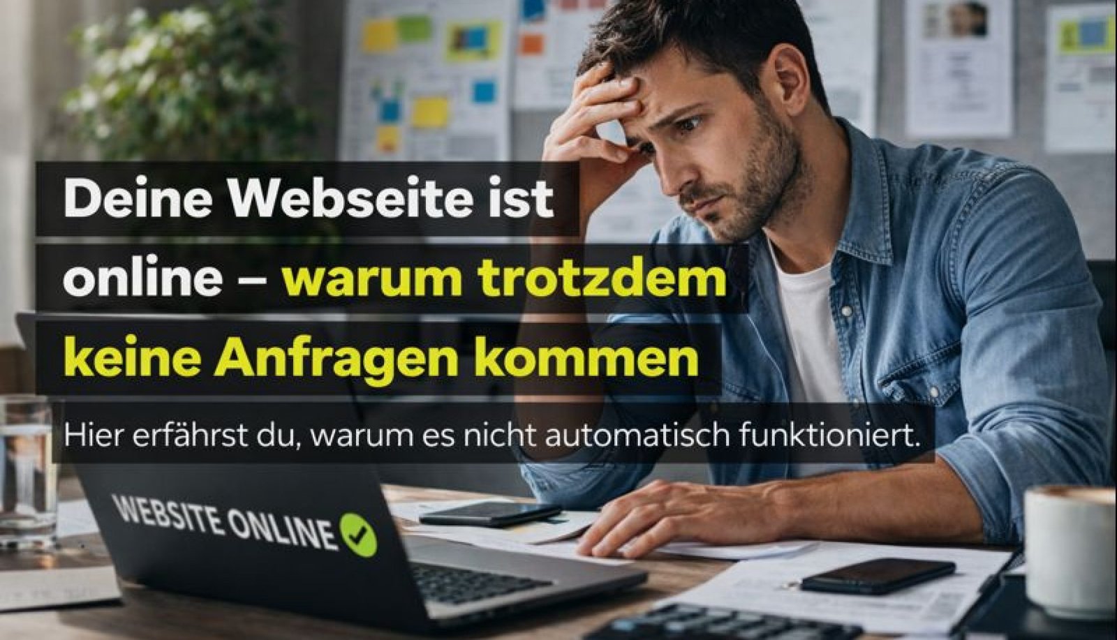 Webseite online aber keine Anfragen